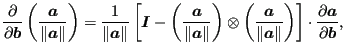 $\displaystyle \frac{\partial }{\partial \boldsymbol{b} } \left (\frac{\boldsymb...
...ght ) \right ] \cdot \frac{\partial \boldsymbol{a} }{\partial \boldsymbol{b} },$