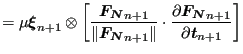 $\displaystyle = \mu \boldsymbol{\xi }_{n+1} \otimes \left [ \frac{\boldsymbol{F...
...t \frac{\partial \boldsymbol{F_N}_{n+1}}{\partial \boldsymbol{t}_{n+1}} \right]$