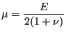 $\displaystyle \mu= \frac{E}{2(1+\nu)}$