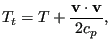 $\displaystyle T_t = T + \frac{\mathbf{v} \cdot \mathbf{v}}{2 c_p},$
