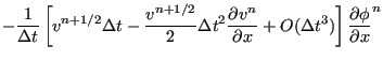 $\displaystyle -\frac{1}{\Delta t} \left [ v^{n+1/2} \Delta t - \frac{v^{n+1/2}}...
...al v^n}{\partial x} + O(\Delta t^3) \right] \frac{\partial \phi }{\partial x}^n$
