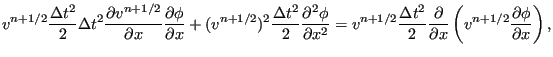 $\displaystyle v^{n+1/2} \frac{\Delta t^2}{2} \Delta t^2 \frac{\partial v^{n+1/2...
...ial }{\partial x } \left( v^{n+1/2} \frac{\partial \phi }{\partial x} \right ),$