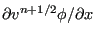 $ \partial v^{n+1/2} \phi / \partial x$