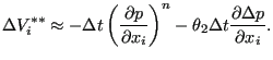 $\displaystyle \Delta V_i^{**} \approx - \Delta t \left( \frac{\partial p}{\partial x_i} \right ) ^{n} - \theta_2 \Delta t \frac{\partial \Delta p}{\partial x_i}.$