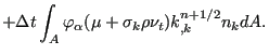 $\displaystyle + \Delta t \int_A \varphi_{\alpha} (\mu+\sigma_k \rho \nu_t)k_{,k}^{n+1/2} n_k dA.$