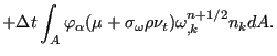 $\displaystyle + \Delta t \int_A \varphi_{\alpha} (\mu+\sigma_{\omega} \rho \nu_t)\omega_{,k}^{n+1/2} n_k dA.$