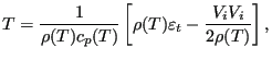 $\displaystyle T=\frac{1}{\rho(T) c_p(T)} \left[ \rho(T) \varepsilon_t-\frac{V_i V_i}{2 \rho(T)} \right ] ,$