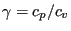 $ \gamma = c_p/c_v$