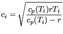 $\displaystyle c_i = \sqrt \frac{c_p(T_i) r T_i}{c_p(T_i)-r}$