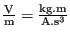 $ \frac{\text{V}}{\text{m}} = \frac{\text{kg}.\text{m}}{\text{A}.\text{s}^3}$