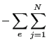 $\displaystyle -\sum_e \sum_{j=1}^N$