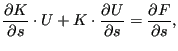 $\displaystyle \frac{\partial K}{\partial s} \cdot U + K \cdot \frac{\partial U}{\partial s}=\frac{\partial F}{\partial s},$