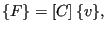 $\displaystyle \lbrace F \rbrace = \left [ C \right ] \lbrace v \rbrace,$