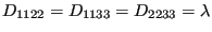 $ D_{1122}=D_{1133}=D_{2233}=\lambda$