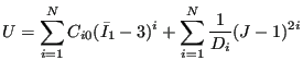 $\displaystyle U=\sum_{i=1}^{N} C_{i0}(\bar{I}_1-3)^i +\sum_{i=1}^{N}\frac{1}{D_i}(J-1)^{2i}$