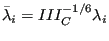 $ \bar{\lambda}_i=III_C^{-1/6}\lambda_i$