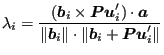 $\displaystyle \lambda_i = \frac{(\boldsymbol{b}_i \times \boldsymbol{Pu}_i') \c...
...\boldsymbol{b}_i \Vert \cdot \Vert \boldsymbol{b}_i + \boldsymbol{Pu}_i' \Vert}$