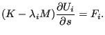 $\displaystyle (K - \lambda_i M) \frac{\partial U_i}{\partial s} = F_i.$