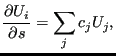 $\displaystyle \frac{\partial U_i}{\partial s} = \sum_j c_j U_j,$