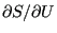 $ \partial S/\partial U$