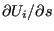 $ \partial U_i/\partial s$