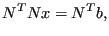 $\displaystyle N^T N x = N^T b,$