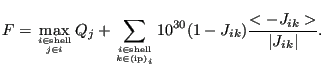 $\displaystyle F=\max_{i \in \text{shell} \atop j \in i} Q_j + \sum_{ i \in \tex...
...top k \in \text{(ip)}_i} 10^{30}(1-J_{ik}) \frac{<-J_{ik}>}{\vert J_{ik}\vert}.$