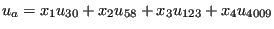 $\displaystyle u_a = x_1 u_{30} + x_2 u_{58} + x_3 u_{123} + x_4 u_{4009}$