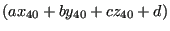 $ (a x_{40}+b y_{40}+c
z_{40}+d)$