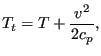 $\displaystyle T_t=T+\frac{v^2}{2 c_p},$