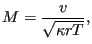 $\displaystyle M=\frac{v}{\sqrt{\kappa r T}},$