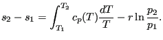 $\displaystyle s_2-s_1=\int_{T_1}^{T_2} c_p(T) \frac{dT}{T} - r \ln \frac{p_2}{p_1}.$