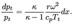 $\displaystyle \frac{dp_t}{p_t} = \frac{\kappa }{\kappa-1} \frac{r \omega^2}{c_p T_t} dx.$