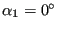 $ \alpha_1=0^\circ$