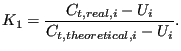 $\displaystyle K_1=\frac{C_{t,real,i}-U_{i}}{C_{t,theoretical,i}-U_{i}}.$