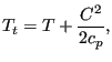 $\displaystyle T_t=T+\frac{C^2}{2 c_p},$