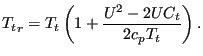 $\displaystyle {T_t}_r=T_t \left( 1 +\frac{U^2-2 U C_t}{2 c_p T_t} \right).$