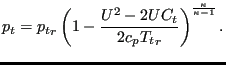 $\displaystyle p_t= {p_t}_r \left( 1 -\frac{U^2-2 U C_t}{2 c_p {T_t}_r} \right)^{\frac{\kappa}{\kappa-1}}.$