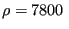 $ \rho= 7800 \:$