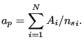 $\displaystyle a_p=\sum _{i=1} ^N A_i/{n_s}_i.$