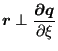 $\displaystyle \boldsymbol{r} \perp \frac{\boldsymbol{\partial q} }{\partial \xi }$