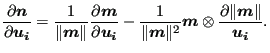 $\displaystyle \frac{\partial \boldsymbol{n} }{\partial \boldsymbol{u_i} } = \fr...
...bol{m } \otimes \frac{\partial \Vert \boldsymbol{m} \Vert }{\boldsymbol{u_i} }.$