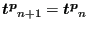 $ \boldsymbol{t^p}_{n+1}=\boldsymbol{t^p}_n$